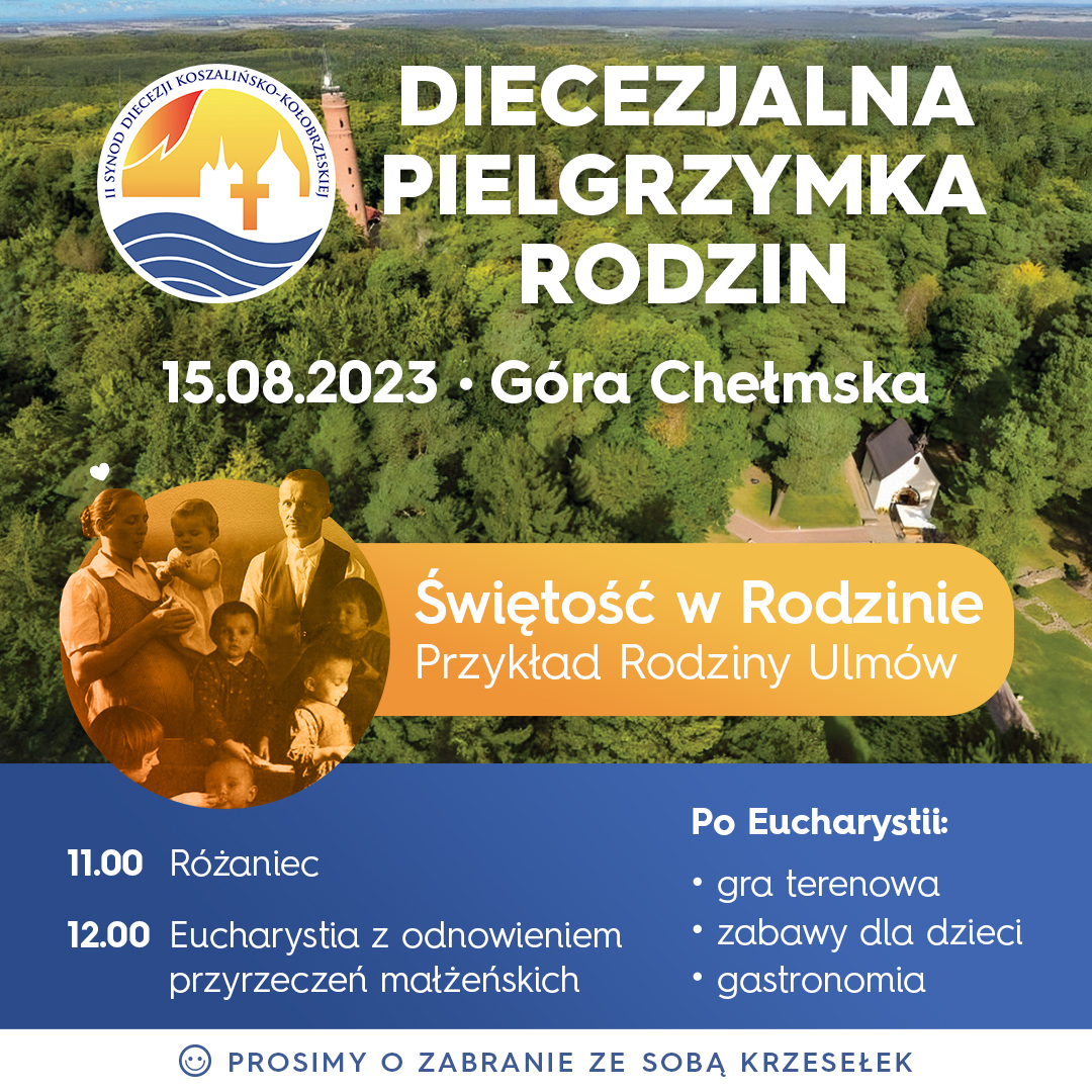 Read more about the article Diecezjalna Pielgrzymka Rodzin<br>Góra Chełmska A.D. 2023